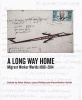 A Long Way Home - Migrant Worker Worlds 1800-2014 (Paperback) - Peter Delius Photo