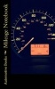 Mileage Notebook - A 5 X 8 Unlined Notebook (Paperback) - Automotive Accessories Books Photo