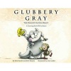 Glubbery Gray, the Knight-Eating Beast (Hardcover) - Beth Kander Photo