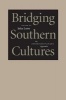 Bridging Southern Cultures - An Interdisciplinary Approach (Paperback) - John Lowe Photo