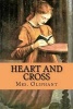 Heart and Cross (Paperback) - Mrs Oliphant Photo