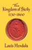 Kingdom of Sicily 1130-1860 (Paperback) - Louis Mendola Photo