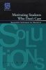 Motivating Students Who Don't Care - Successful Techniques for Educators (Paperback) - Allen N Mendler Photo