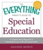 The Everything Parent's Guide to Special Education - A Complete Step-by-Step Guide to Advocating for Your Child With Special Needs (Paperback) - Amanda Morin Photo