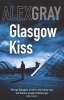 Glasgow Kiss (Paperback) - Alex Gray Photo