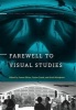 Farewell to Visual Studies (Hardcover) - James Elkins Photo