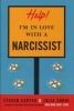 Help! I'm in Love with a Narcissist (Hardcover) - Steven Carter Photo