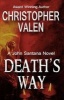 Death's Way - A John Santana Novel (Paperback) - Christopher Valen Photo