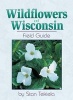 Wildflowers of Wisconsin: Field Guide (Paperback) - Stan Tekiela Photo