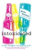 Intoxicated (Paperback) - John Barlow Photo