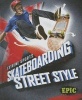 Skateboarding Street Style (Hardcover) - Thomas K Adamson Photo