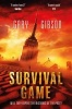 Survival Game - The Apocalypse Duology: Book Two (Hardcover, Main Market Ed.) - Gary Gibson Photo