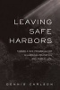 Leaving Safe Harbors - Toward a New Progressivism in American Education and Public Life (Paperback) - Dennis L Carlson Photo