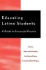 Educating Latino Students - A Guide to Successful Practice (Paperback) - Maria Luisa Gonzalez Photo