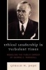 Ethical Leadership in Turbulent Times - Modeling the Public Career of George C. Marshall (Paperback) - Gerald M Pops Photo