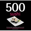 500 Sushi Dishes (Hardcover) - Caroline Bennett Photo