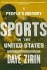 A People's History of Sports in the United States - 250 Years of Politics, Protest, the People, the Play (Paperback) - Dave Zirin Photo