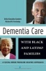 Dementia Care with Black and Latino Families - A Social Work Problem Solving Approach (Paperback, New) - Delia Gonzalez Sanders Photo