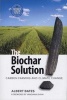 Biochar Solution - Carbon Farming & Climate Change (Paperback) - Albert K Bates Photo