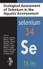 Ecological Assessment of Selenium in the Aquatic Environment (Hardcover, New) - Peter M Chapman Photo