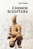 Chinese Sculpture (Paperback, 3rd Revised edition) - Wenbing Zhao Photo