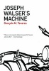 Joseph Walser's Machine (Paperback) - Goncalo M Tavares Photo