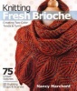 Knitting Fresh Brioche - Creating Two-Color Twists & Turns (Paperback) - Nancy Marchant Photo