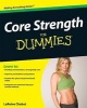 Core Strength For Dummies (Paperback) - LaReine Chabut Photo