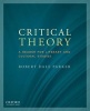 Critical Theory - A Reader for Literary and Cultural Studies (Paperback, New) - Robert Dale Parker Photo