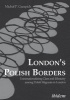 London's Polish Borders - Transnationalizing Class and Ethnicity Among Polish Migrants in London (Paperback) - Michal P Garapich Photo