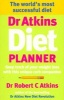 Dr Atkins Diet Planner - Keep Track of Your Weight Loss with This Unique Carb Companion (Paperback, New ed.) - Robert C Atkins Photo