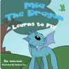 Children's Book - MIA the Dragon Learns to Fly (Paperback) - Leela Hope Photo