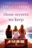 Those Secrets We Keep (Paperback) - Nicole Liebert Photo