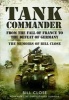 Tank Commander - From the Fall of France to the Defeat of Germany - The Memoirs of  (Hardcover) - Bill Close Photo