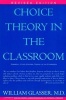 Choice Theory in the Classroom (Paperback, Revised edition) - William Glasser Photo