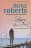 Face the Fire (Paperback) - Nora Roberts Photo