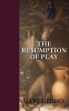 The Resumption of Play (Paperback) - Gary Geddes Photo