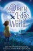 My Diary from the Edge of the World (Hardcover) - Jodi Lynn Anderson Photo