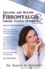 Treating and Beating Fibromyalgia and Chronic Fatigue Syndrome (Paperback, Revised) - Rodger H Murphree Photo