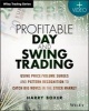 Profitable Day and Swing Trading - Using Price/Volume Surges and Pattern Recognition to Catch Big Moves in the Stock Market + Website (Paperback) - Harry Boxer Photo