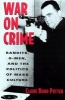 War on Crime - Gangsters, G Men and the Politics of Mass Culture (Paperback, New) - Claire Bond Potter Photo