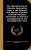 The Pilgrim Republic an Historical Review of the Colony of New Plymouth, with Sketches of the Rise of Other New England Settlements, the History of Congregationalism, and the Creeds of the Period (Hardcover) - John a John Abbot 1824 1884 Goodwin Photo