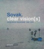 Sovak. - Clear Vision(s) - Catalogue Raisonne 1995 - 2016 (Hardcover) - Ulrike Lorenz Photo