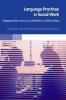 Language Practices in Social Work - Categorisation and Accountability in Child Welfare (Paperback, New Ed) - Srikant Sarangi Photo