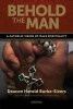 Behold the Man - A Catholic Vision of Male Spirituality (Paperback) - Harold Burke Sivers Photo