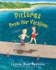 Pictures from Our Vacation (Hardcover) - Lynne Rae Perkins Photo