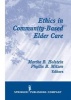 Ethics in Community-Based Elder Care (Hardcover) - Martha B Holstein Photo