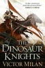 The Dinosaur Knights (Hardcover, 2nd) - Victor Milaan Photo