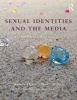 Sexual Identities and the Media - An Introduction (Paperback) - Wendy Hilton Morrow Photo