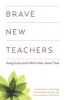 Brave New Teachers - Doing Social Justice Work in Neoliberal Times (Paperback) - R Patrick Solomon Photo